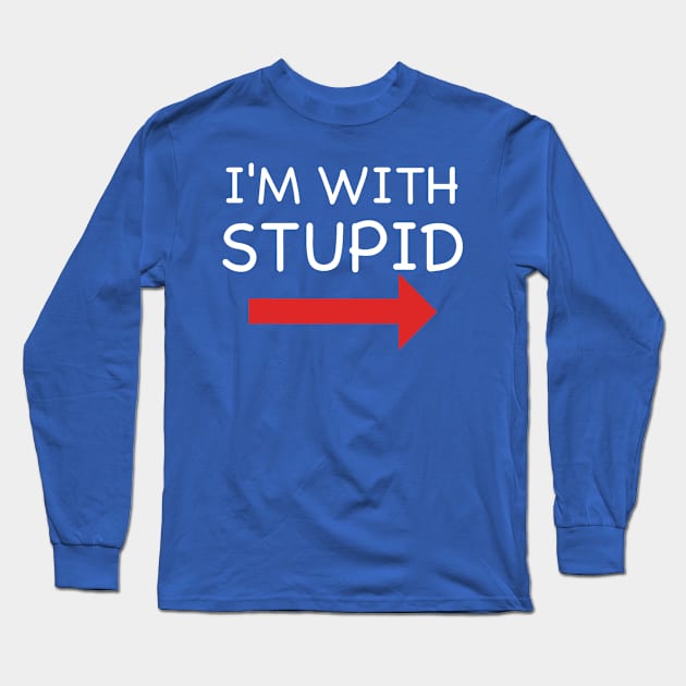 I'm With Stupid 1 Long Sleeve T-Shirt by thihthaishop